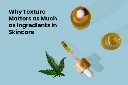 Why Texture Matters as Much as Ingredients in Skincare