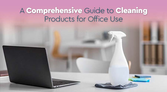 Cleaning Products for Office Use